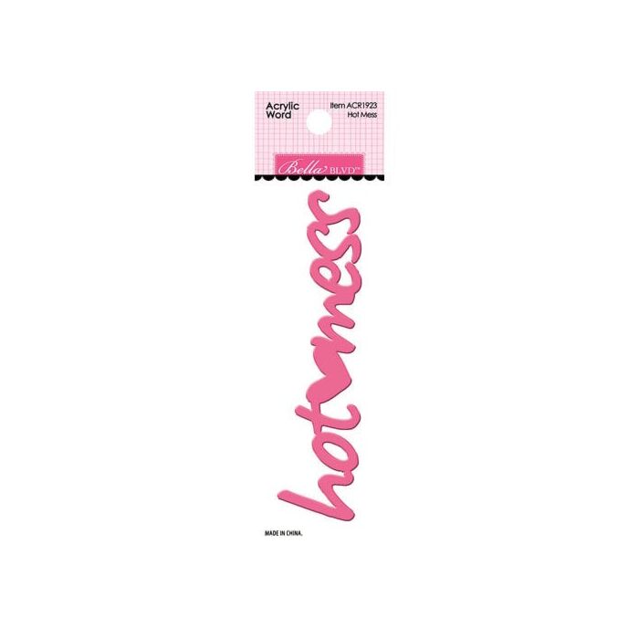 Bella Blvd - Bella Besties Collection - Acrylic Words - Hot Mess