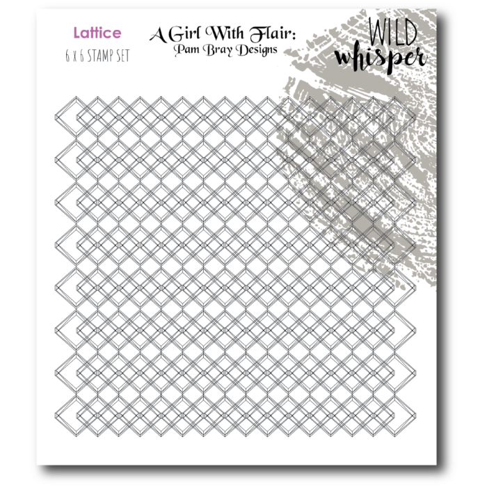 Wild Whisper - PAM BRAY LATTICE - 6x6 STAMP SET