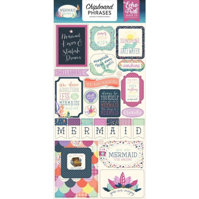Echo Park - 6X13 Chipboard Phrases - Mermaid Dreams
