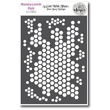 Wild Whisper PAM BRAY HONEYCOMB FLAIR - 6X8 STENCIL