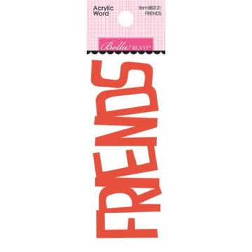 Bella Blvd - Squeeze The Day Collection - Acrylic Words - Friends