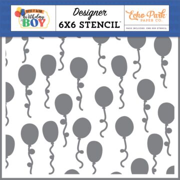 Echo Park Stencil, Make A Wish Birthday Boy - Birthday Bash Balloons