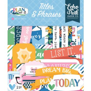 Echo Park Titles & Phrases, Plan On It