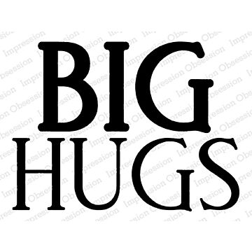 Impression Obsession Cling Stamp, Big Hugs
